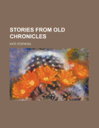 Stories from Old Chronicles