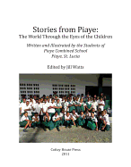 Stories from Piaye: The World Through the Eyes of the Children