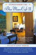 Stories from the Blue Moon Cafe II: 6the American South in Stories, Essays, and Poetry