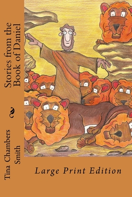 Stories from the Book of Daniel Large Print - Lankford, James (Illustrator), and Blackbourn, Ann (Editor), and Harrington, Susan L (Editor)