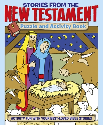 Stories from the New Testament Puzzle and Activity Book: Activity Fun with Your Best-Loved Bible Stories - Otway, Helen