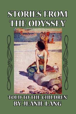 Stories from the Odyssey Told to the Children - Lang, Jeanie