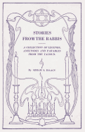 Stories from the Rabbis: A Collection of Legends, Anecdotes and Parables from the Talmud