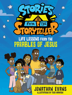 Stories from the Storyteller: Life Lessons from the Parables of Jesus
