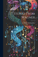 Stories From Wagner