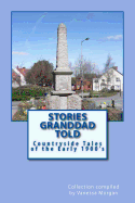 Stories Granddad Told: Countryside Tales of the Early 1900's
