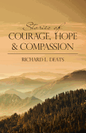 Stories of Courage, Hope, and Compassion