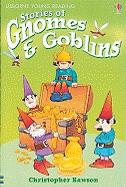 Stories of Gnomes and Goblins
