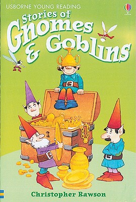 Stories of Gnomes and Goblins - Rawson, Christopher