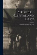 Stories of Hospital and Camp