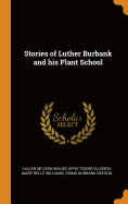 Stories of Luther Burbank and His Plant School