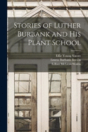 Stories of Luther Burbank and his Plant School