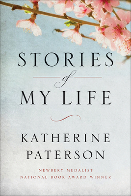 Stories of My Life - Paterson, Katherine