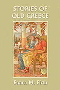 Stories of Old Greece (Yesterday's Classics)