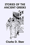 Stories of the Ancient Greeks (Yesterday's Classics)