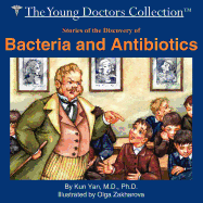 Stories of the Discovery of Bacteria and Antibiotics: The Young Doctors Collection