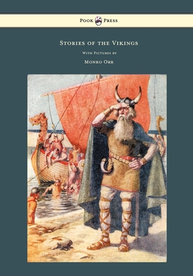 Stories of the Vikings - With Pictures by Monro Orr - MacGregor, Mary