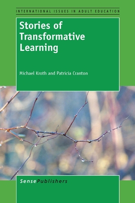 Stories of Transformative Learning - Kroth, Michael, and Cranton, Patricia