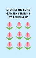 Stories on lord Ganesh series-6: From various sources of Ganesh Purana