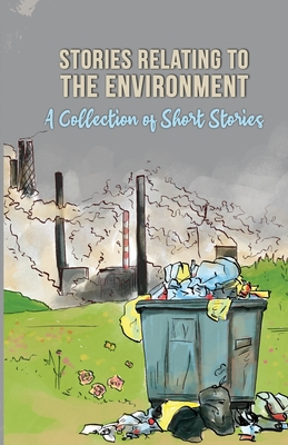 Stories Relating To The Environment - Heckler, William Brent