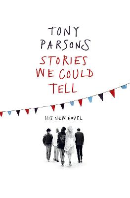 Stories We Could Tell - Parsons, Tony