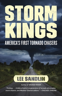 Storm Kings: America's First Tornado Chasers - Sandlin, Lee