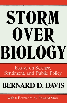 Storm over Biology - Davis, Bernard D, Professor