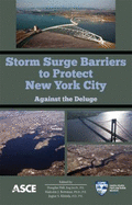 Storm Surge Barriers to Protect New York City: Against the Deluge