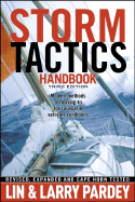 Storm Tactics Handbook: Modern Methods of Heaving-To for Survival in Extreme Conditions - Pardey, Lin, and Pardey, Larry