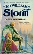 Storm: to Green Angel Tower, Part 2: Book 3 of "Memory, Sorrow and Thorn"