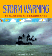 Storm Warning: Tornadoes and Hurricanes - Kahl, Jonathan D W