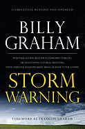 Storm Warning: Whether Global Recession, Terrorist Threats, of Devastating Natural Disasters, These Ominous Shadows Must Bring Us Back to the Gospel