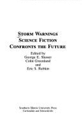 Storm Warnings: Science Fiction Confronts the Future