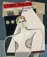 Storm Women: Women Artists of the Avant-Garde in Berlin 1910-1932