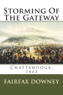 Storming of the Gateway: Chattanooga, 1863