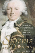 Storms and Dreams: Louis de Bougainville: Soldier, Explorer, Statesman