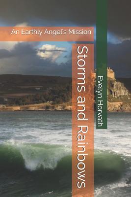 Storms and Rainbows - Nichols, Theresa (Editor), and Horvath, Evelyn