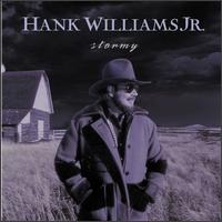 Stormy - Hank Williams, Jr.