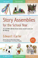 Story Assemblies for the School Year: 36 assemblies with five-minute stories, teacher's notes and RE follow-up