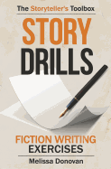 Story Drills: Fiction Writing Exercises