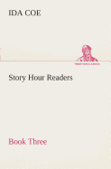 Story Hour Readers - Book Three