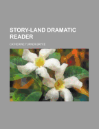 Story-Land Dramatic Reader