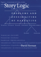 Story Logic: Problems and Possibilities of Narrative - Herman, David