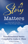 Story Matters: Empowering Your Hope While Going Through Tough Times