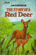 Story of a Red Deer - Fortescue, J. W.