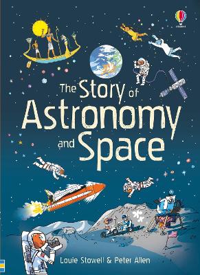 Story of Astronomy and Space - Stowell, Louie