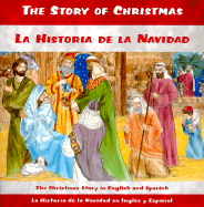 Story of Christmas / La Historia de La Navidad: The Story of Christmas in English and Spanish - Pingry, Patricia A.