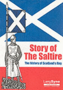 Story of Scotland's Flag - McMillan, William, and Stewart, John A.