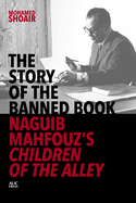 Story of the Banned Book: Naguib Mahfouz's Children of the Alley