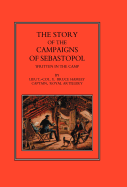 Story of the Campaign of Sebastopol: Written in the Camp